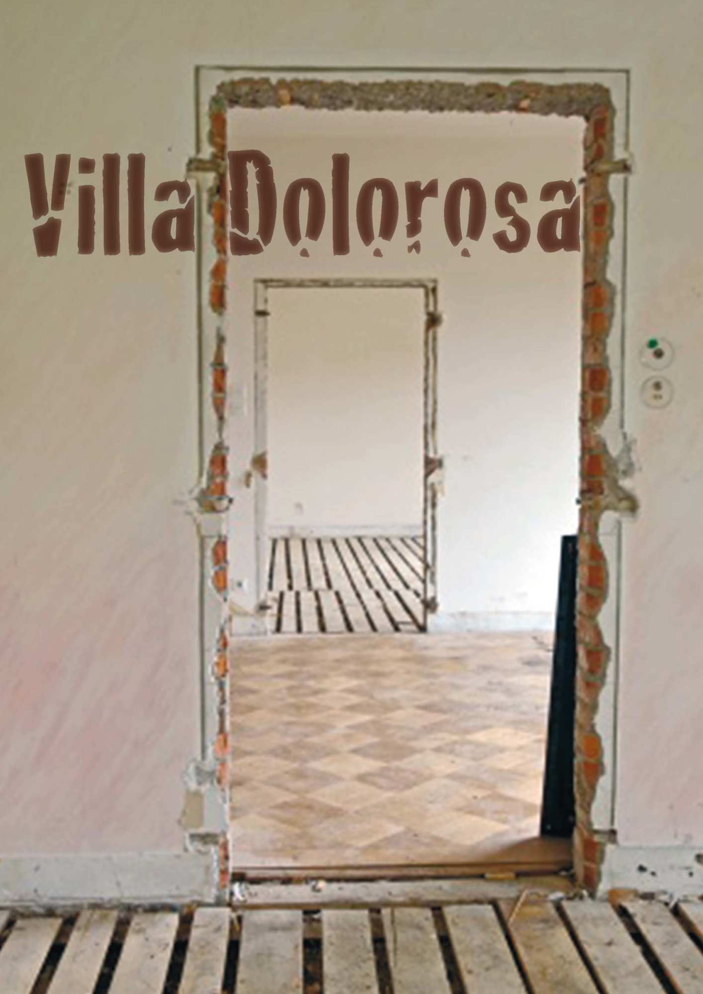 «Villa Dolorosa oder Drei missratene Geburtstage»